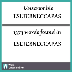 1373 words unscrambled from esltebneccapas