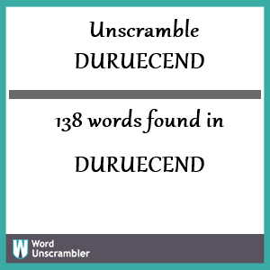 138 words unscrambled from duruecend