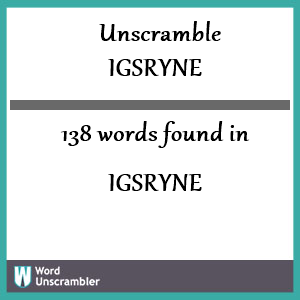 138 words unscrambled from igsryne