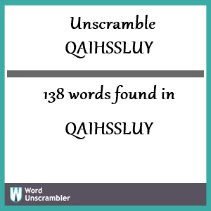 138 words unscrambled from qaihssluy