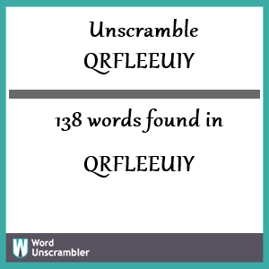 138 words unscrambled from qrfleeuiy