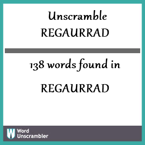 138 words unscrambled from regaurrad