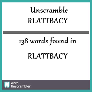138 words unscrambled from rlattbacy