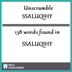 138 words unscrambled from ssaluqihy