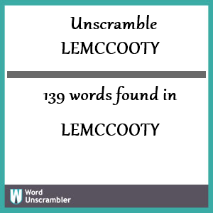 139 words unscrambled from lemccooty