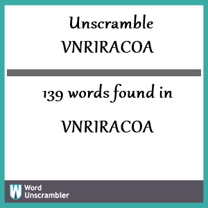 139 words unscrambled from vnriracoa