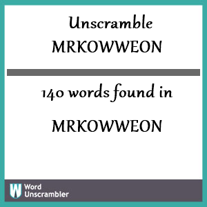 140 words unscrambled from mrkowweon