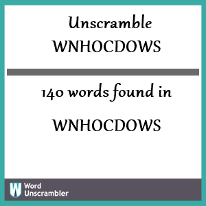 140 words unscrambled from wnhocdows