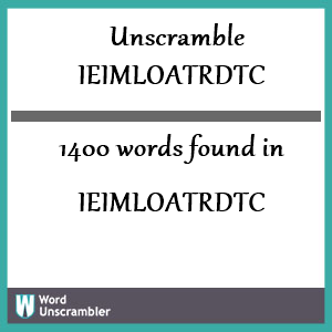 1400 words unscrambled from ieimloatrdtc