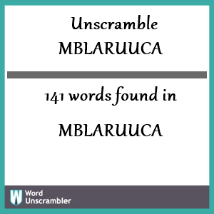 141 words unscrambled from mblaruuca