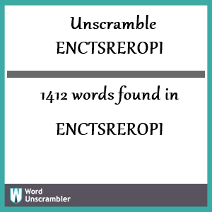 1412 words unscrambled from enctsreropi