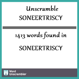 1413 words unscrambled from soneertriscy