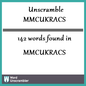 142 words unscrambled from mmcukracs