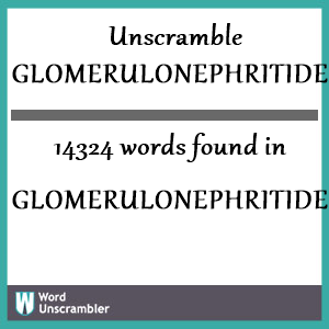 14324 words unscrambled from glomerulonephritides