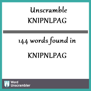 144 words unscrambled from knipnlpag