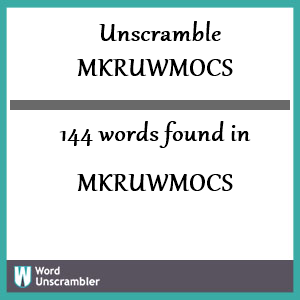 144 words unscrambled from mkruwmocs