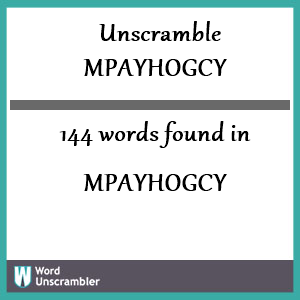 144 words unscrambled from mpayhogcy