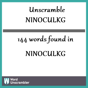 144 words unscrambled from ninoculkg