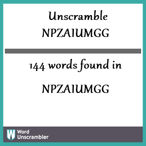 144 words unscrambled from npzaiumgg