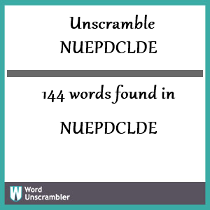 144 words unscrambled from nuepdclde