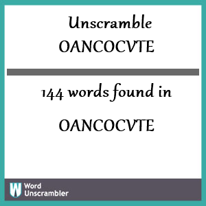 144 words unscrambled from oancocvte