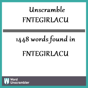 1448 words unscrambled from fntegirlacu