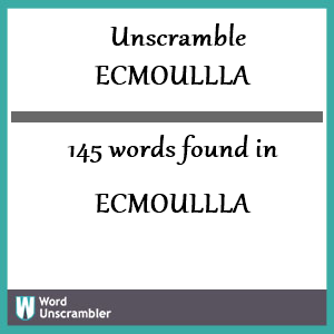 145 words unscrambled from ecmoullla