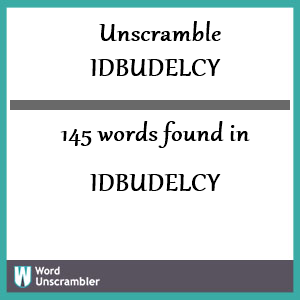 145 words unscrambled from idbudelcy