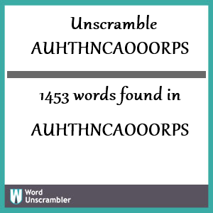 1453 words unscrambled from auhthncaooorps