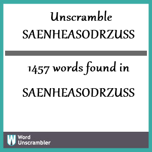 1457 words unscrambled from saenheasodrzuss