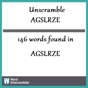 146 words unscrambled from agslrze