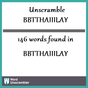 146 words unscrambled from bbtthaiiilay