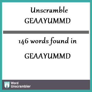 146 words unscrambled from geaayummd