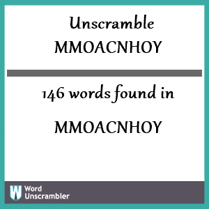 146 words unscrambled from mmoacnhoy