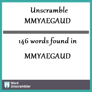 146 words unscrambled from mmyaegaud