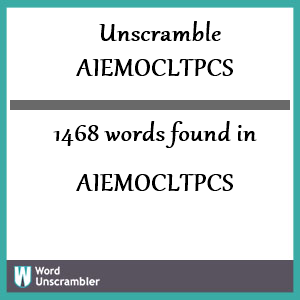 1468 words unscrambled from aiemocltpcs