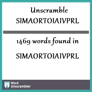 1469 words unscrambled from simaortoiaivprl