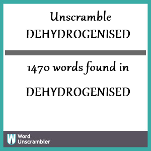 1470 words unscrambled from dehydrogenised