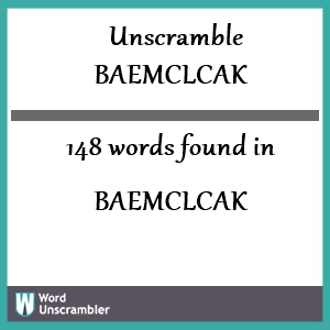148 words unscrambled from baemclcak