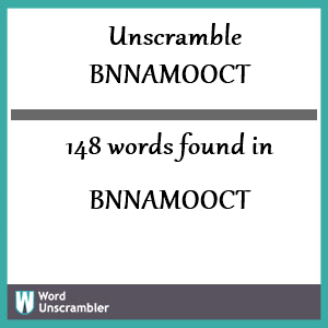 148 words unscrambled from bnnamooct