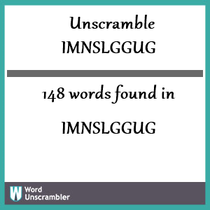 148 words unscrambled from imnslggug
