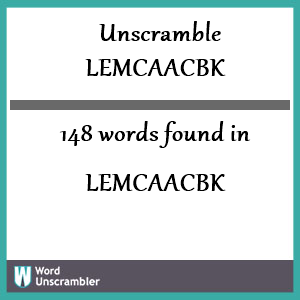 148 words unscrambled from lemcaacbk
