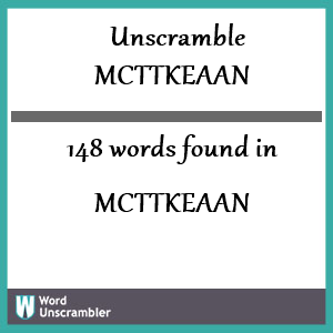 148 words unscrambled from mcttkeaan