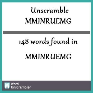 148 words unscrambled from mminruemg