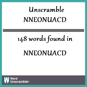 148 words unscrambled from nneonuacd