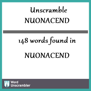 148 words unscrambled from nuonacend