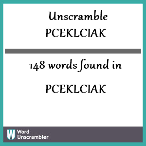 148 words unscrambled from pceklciak