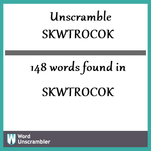 148 words unscrambled from skwtrocok