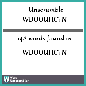 148 words unscrambled from wdoouhctn