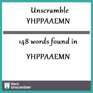 148 words unscrambled from yhppaaemn